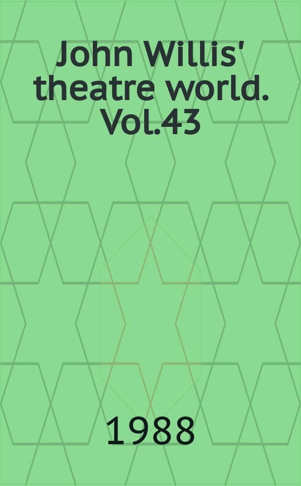 John Willis' theatre world. Vol.43 : 1986/1987