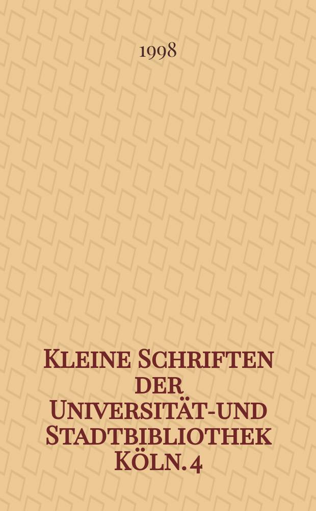 Kleine Schriften der Universitäts- und Stadtbibliothek Köln. 4 : Heidelbergae nunc coloniae