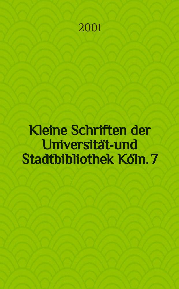 Kleine Schriften der Universitäts- und Stadtbibliothek Köln. 7 : Severin Corsten