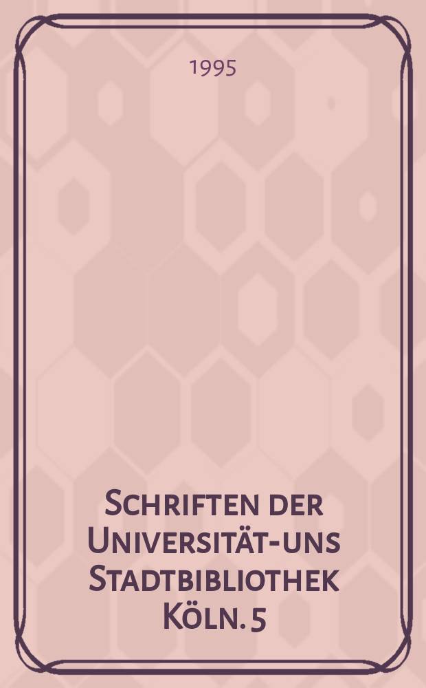 Schriften der Universitäts- uns Stadtbibliothek Köln. 5 : Die Sammlung Westerholt