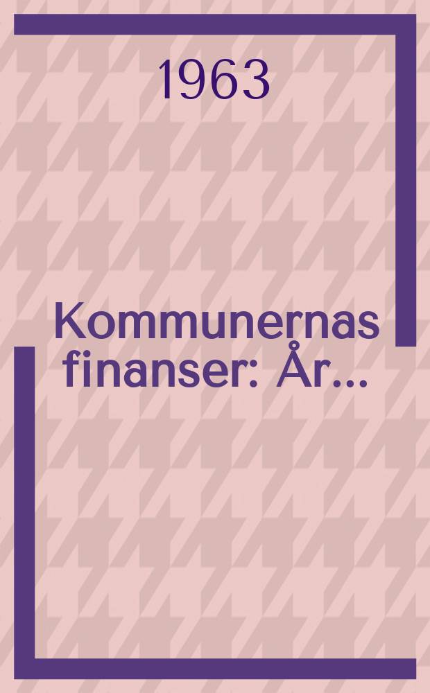 Kommunernas finanser : År. ..