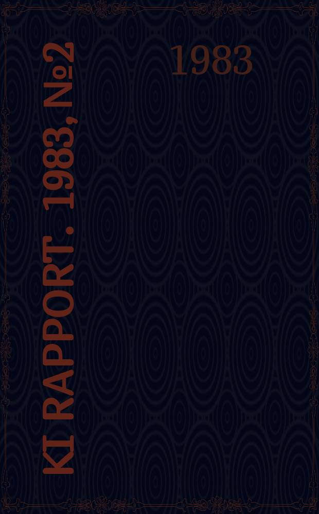 KI Rapport. 1983, №2 : Katodiskt korrosionsskydd av naturgasledningar...