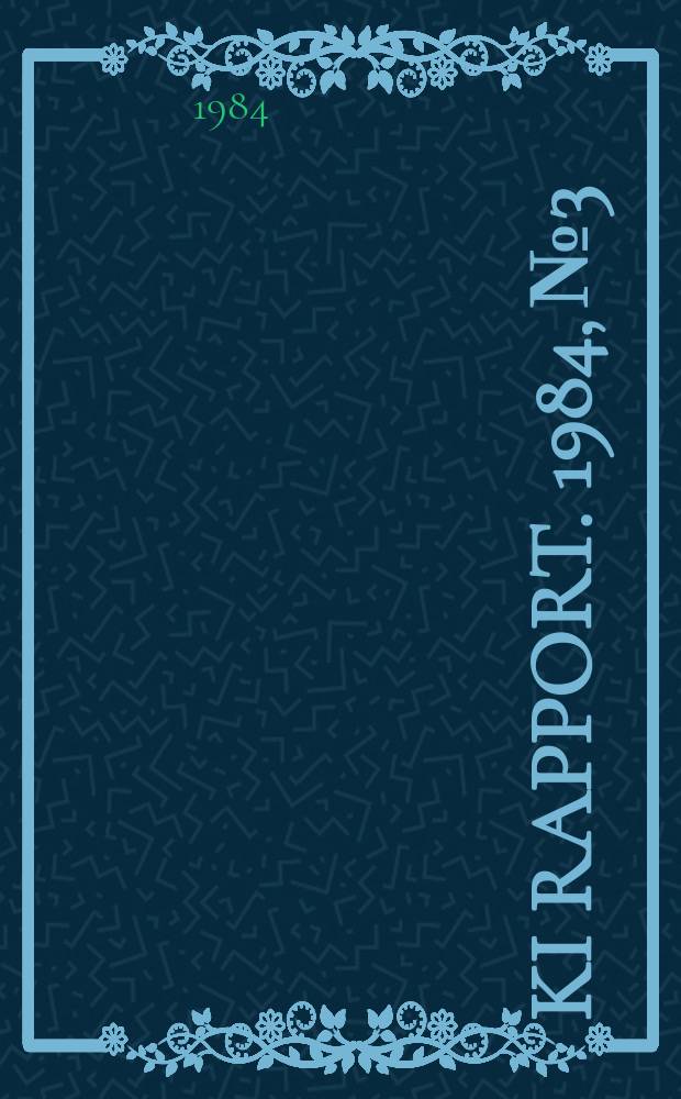 KI Rapport. 1984, №3 : Korrosionsproblem i det slutna massa och...