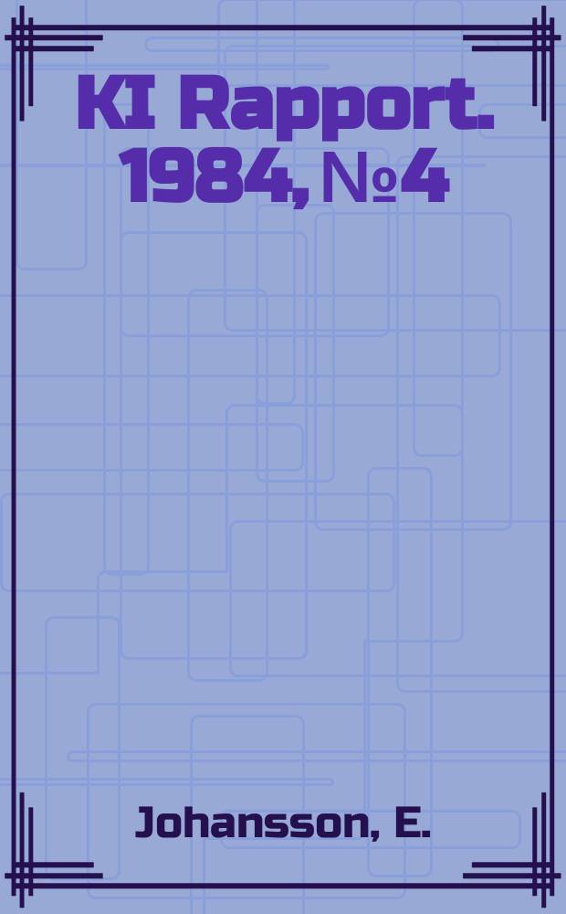 KI Rapport. 1984, №4 : Korrosionsmekanismer och korrosionsprodukter...