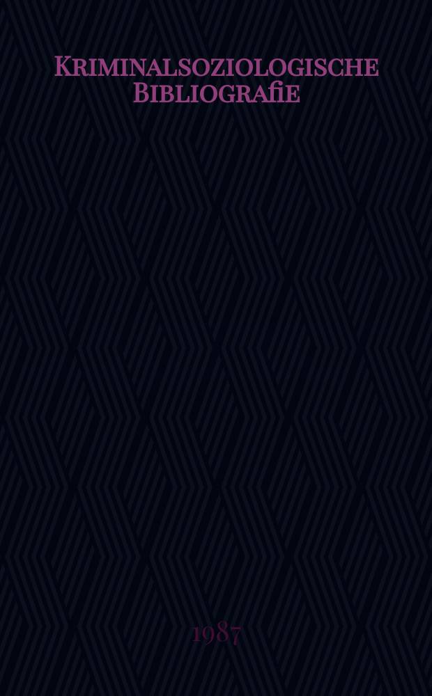 Kriminalsoziologische Bibliografie