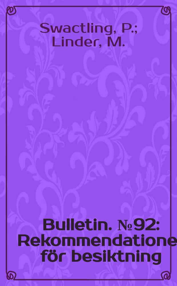 Bulletin. №92 : Rekommendationer för besiktning