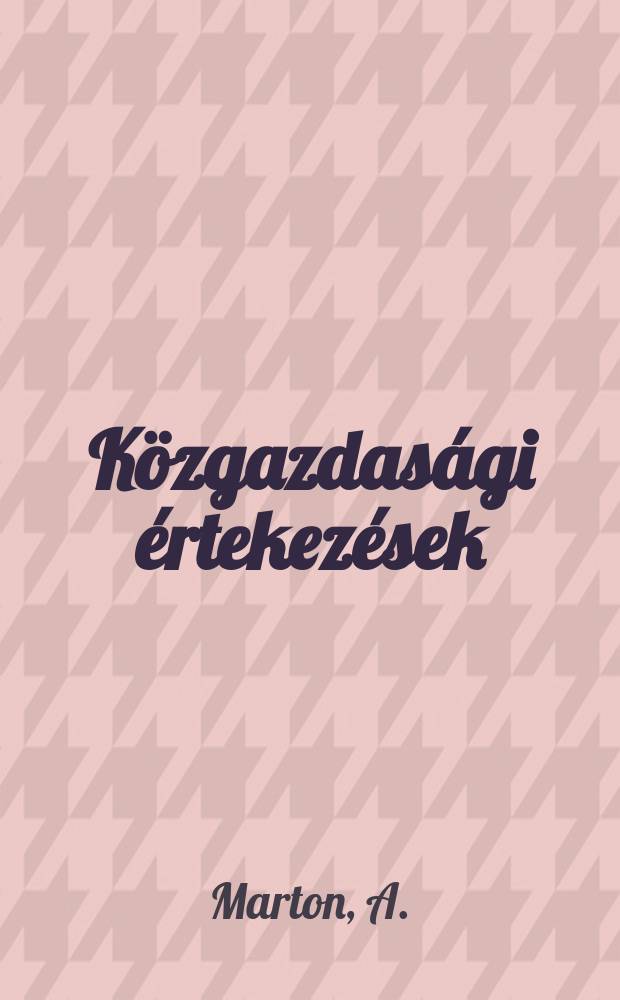 Közgazdasági értekezések : Megjelenik A Magyar tudományos akad. Közgazdaságtudományi intézetének gandozásában. 22 : Az osztrák és a Magyar fogyaszt ói arpolitika