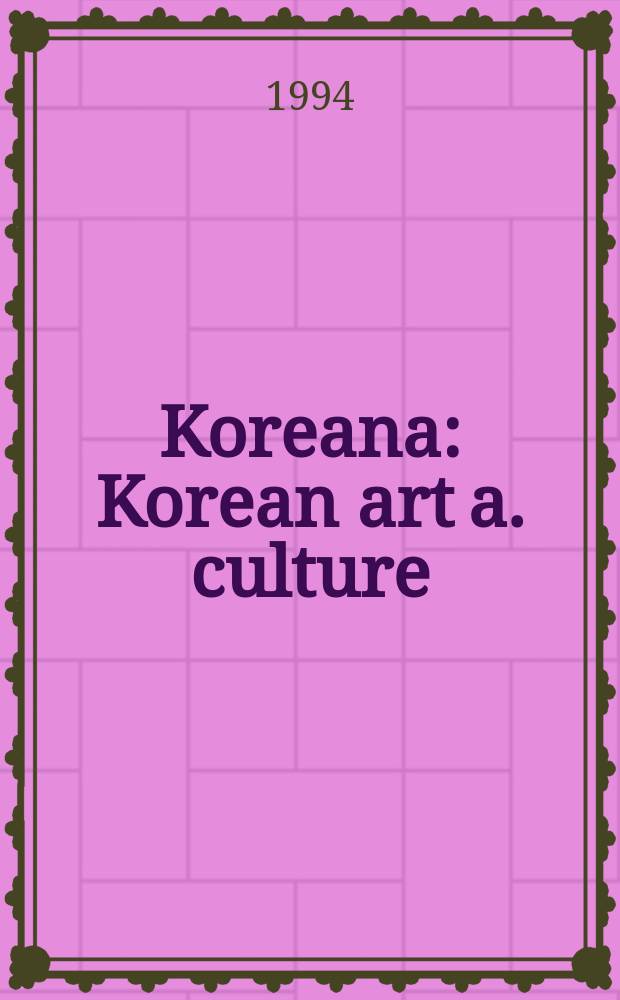 Koreana : Korean art a. culture