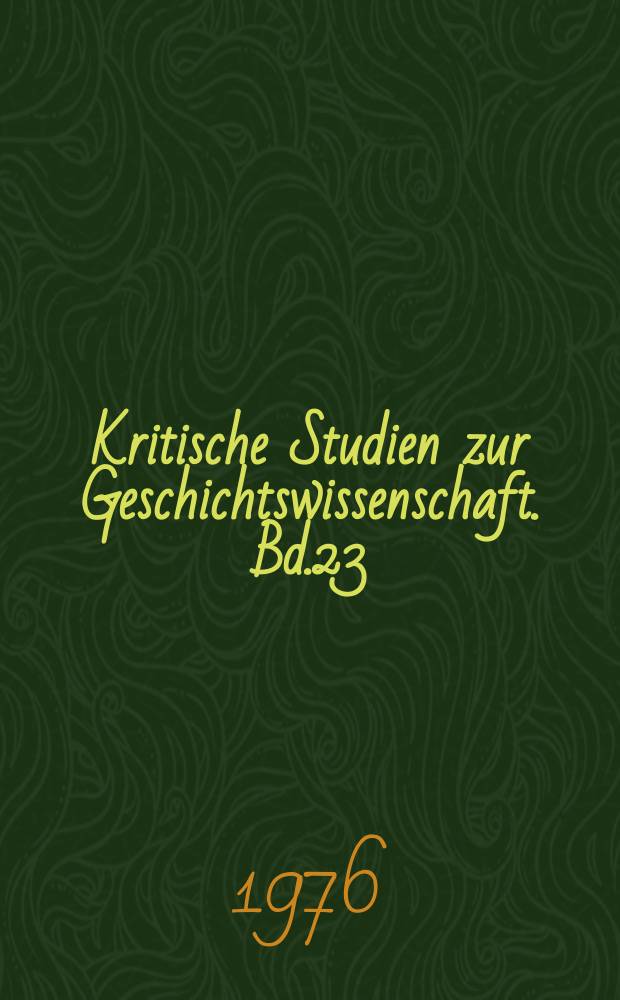 Kritische Studien zur Geschichtswissenschaft. Bd.23 : Arbeiterbewegung, Parteinen...
