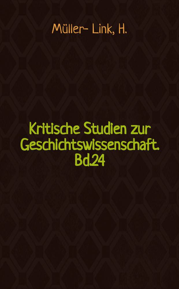 Kritische Studien zur Geschichtswissenschaft. Bd.24 : Industrialisierung...