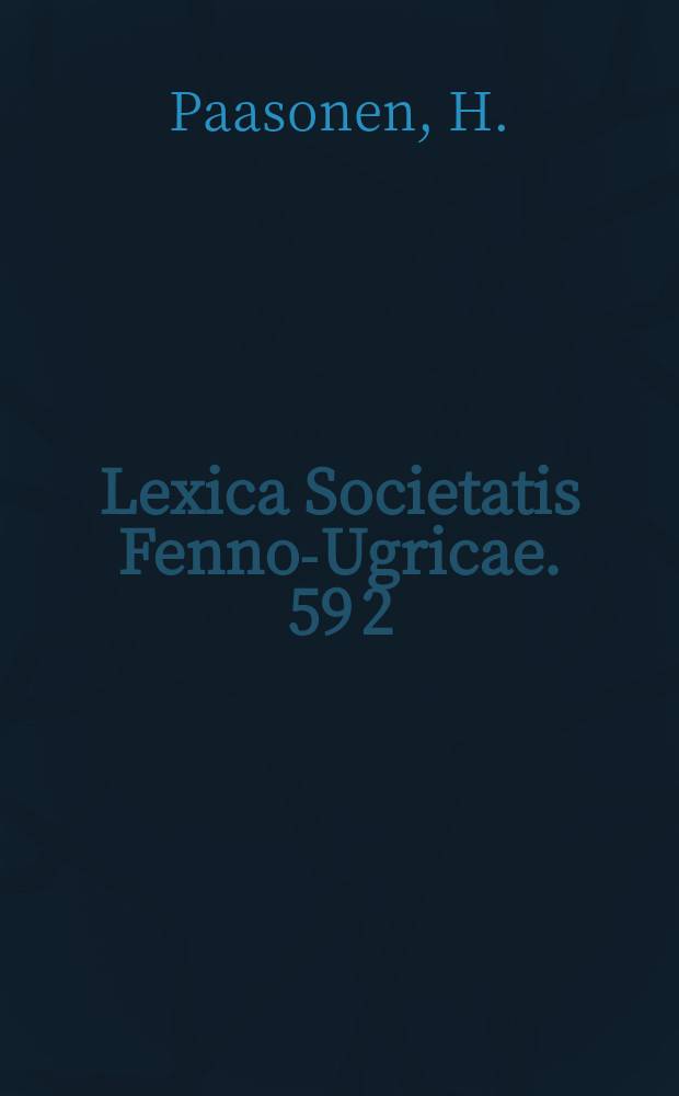Lexica Societatis Fenno-Ugricae. 59[2] = Lexica Societatis Fenno-Ugricae. 23, 2 : Mordwinisches Wörterbuch