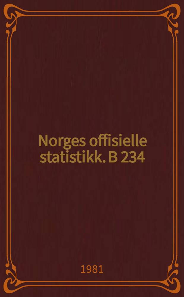 Norges offisielle statistikk. B 234