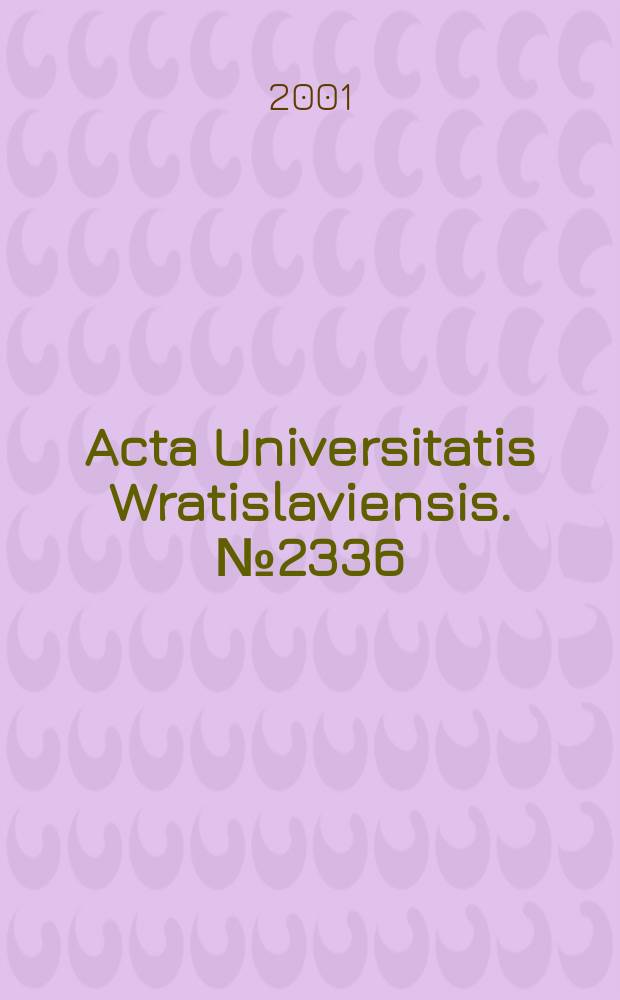 Acta Universitatis Wratislaviensis. № 2336