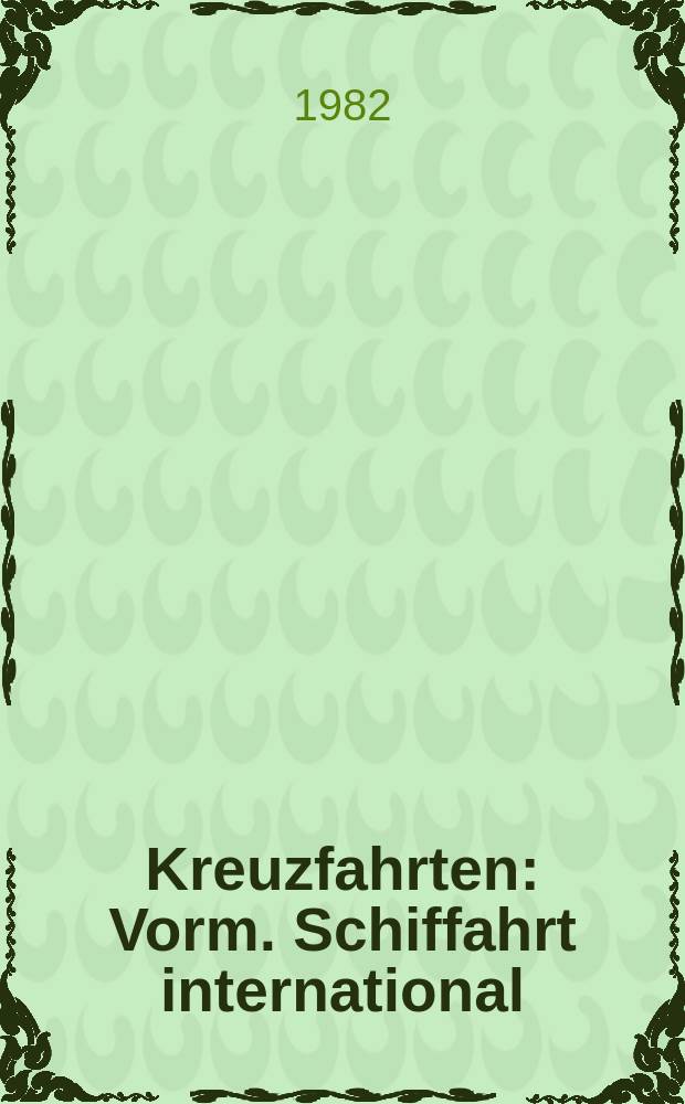 Kreuzfahrten : Vorm. Schiffahrt international : Das Mag