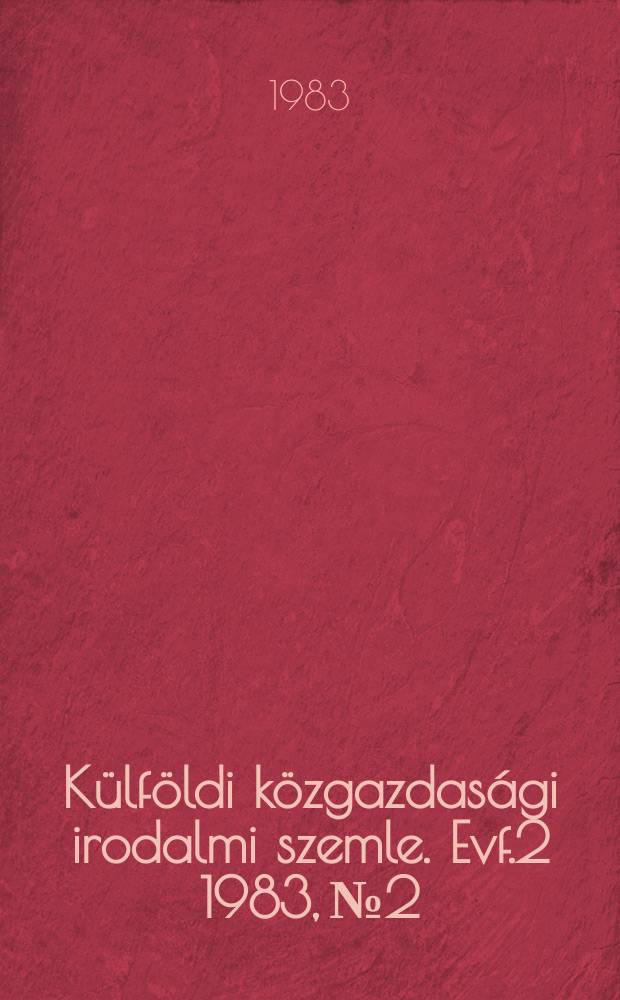 Külföldi közgazdasági irodalmi szemle. Evf.2 1983, №2