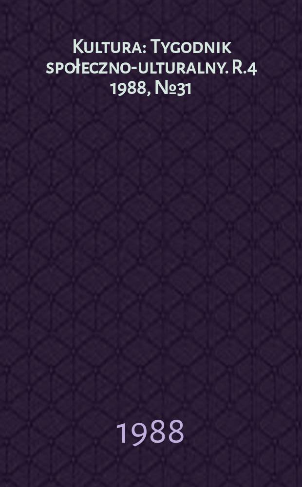 Kultura : Tygodnik społeczno -kulturalny. R.4 1988, №31(166)