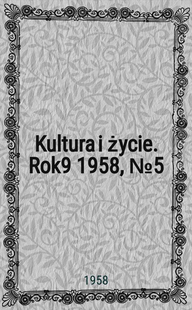 Kultura i życie. Rok9 1958, №5(101)