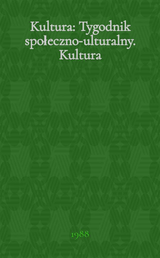 Kultura : Tygodnik społeczno -kulturalny. Kultura