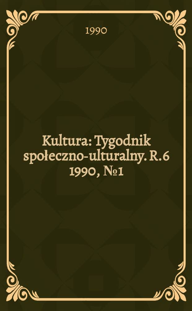 Kultura : Tygodnik społeczno -kulturalny. R.6 1990, №1(325)