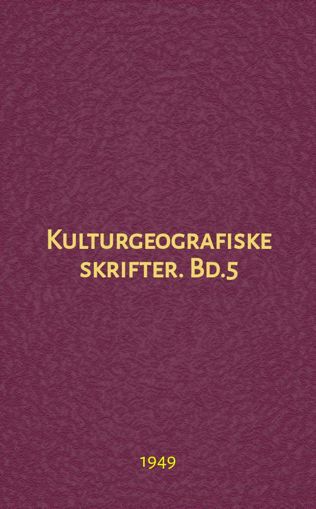 Kulturgeografiske skrifter. Bd.5 : Geografiske studier over jernbanerne i Danmark