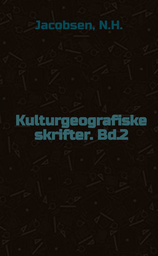 Kulturgeografiske skrifter. Bd.2 : Skibsfarten i det Danske vadehav