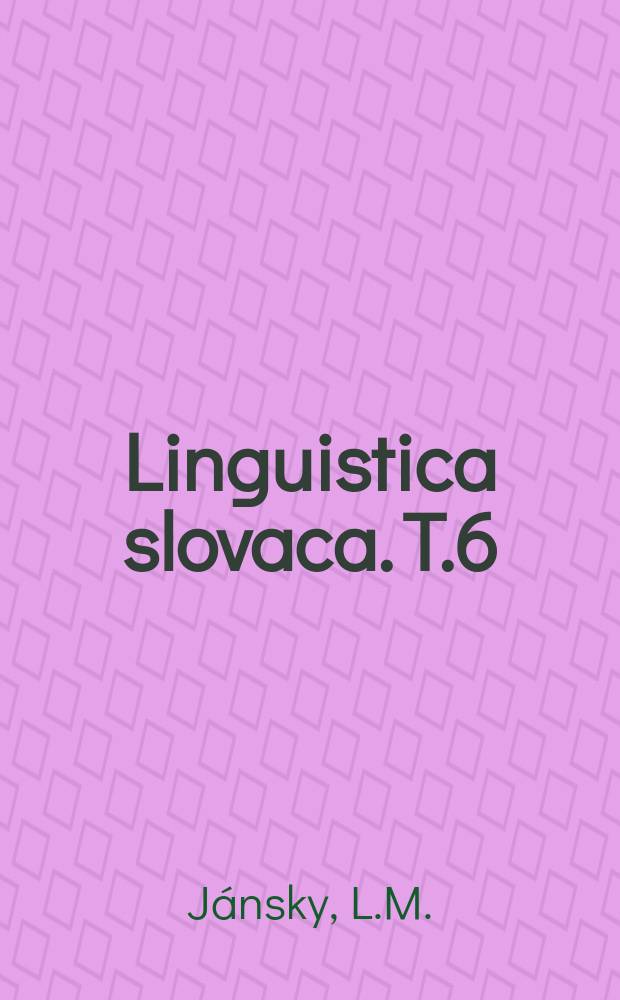 Linguistica slovaca. T.6 : K súčasným i historickým otázkam slovenského jazykového purizmu
