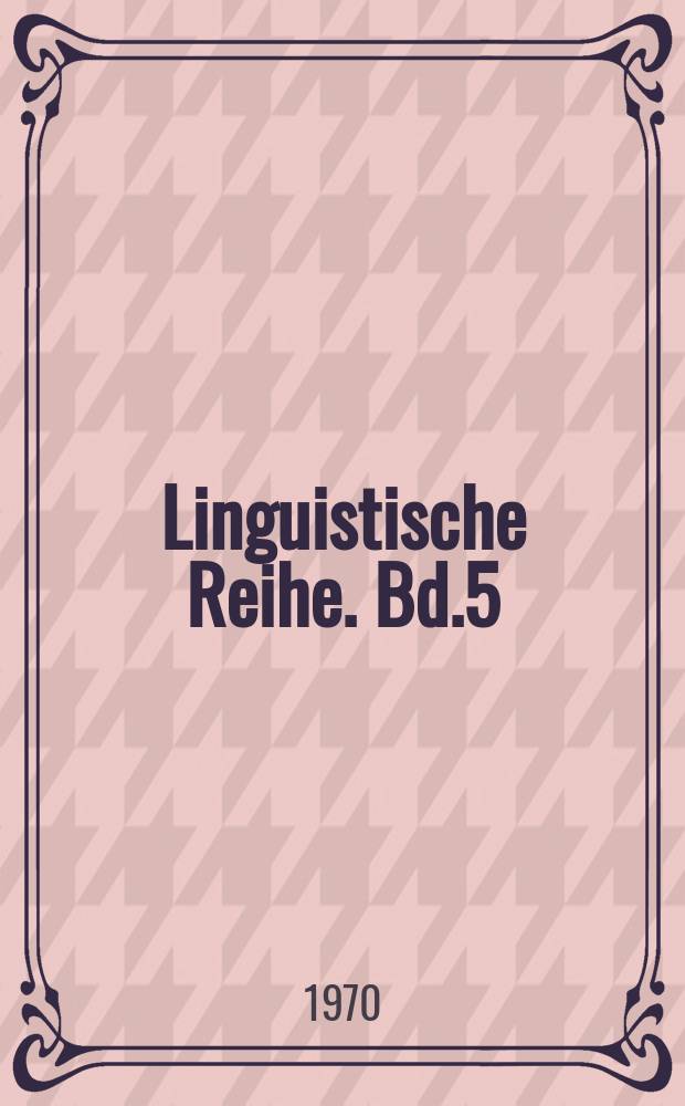 Linguistische Reihe. Bd.5 : Tempus und Zeitreferenz im Deutschen