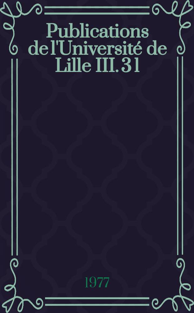 Publications de l'Université de Lille III. 3[1] : Jardins et paysages