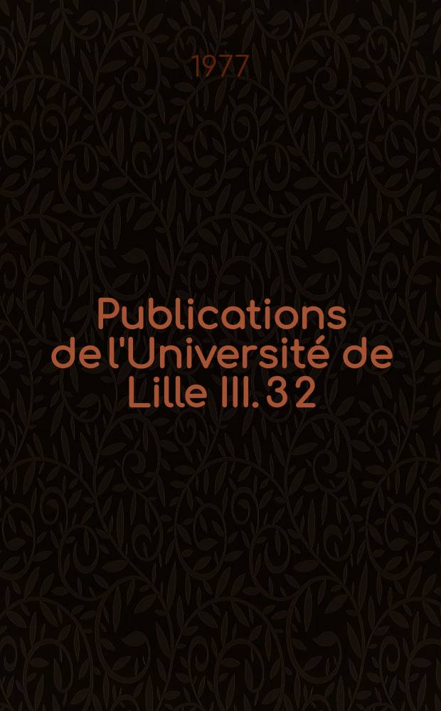 Publications de l'Université de Lille III. 3[2] : Jardins et paysages