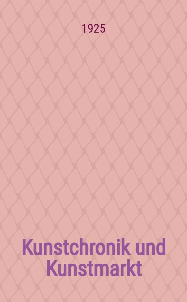 Kunstchronik und Kunstmarkt : Wochenschrift für Kenner und Sammler. Jg.59(35) 1925, №1