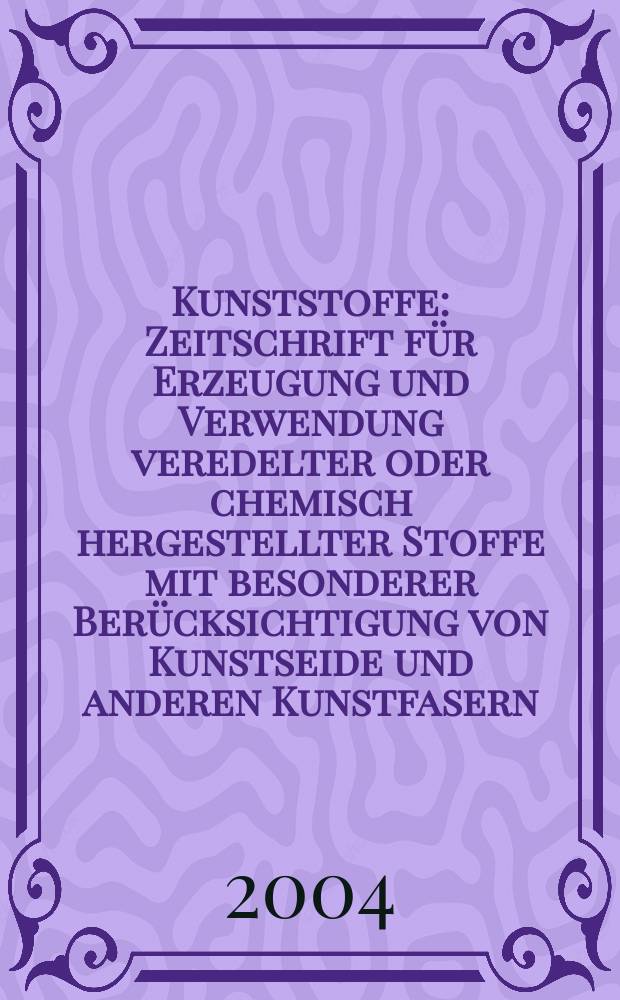 Kunststoffe : Zeitschrift für Erzeugung und Verwendung veredelter oder chemisch hergestellter Stoffe mit besonderer Berücksichtigung von Kunstseide und anderen Kunstfasern, von vulkanisiertem, devulkanisiertem(wiedergewonnenem) und künstlichem Kautschuk, Guttapercha usw. sowie Ersatzstoffen, von Zellhorn (Zelluloid) und ähnlichen Zellstofferzeugnissen, von künstlichem Leder und Ledertuchen (Linoleum), von Kunstharzen, Kasein-Erzeugnissen usw. Jg.94, №10