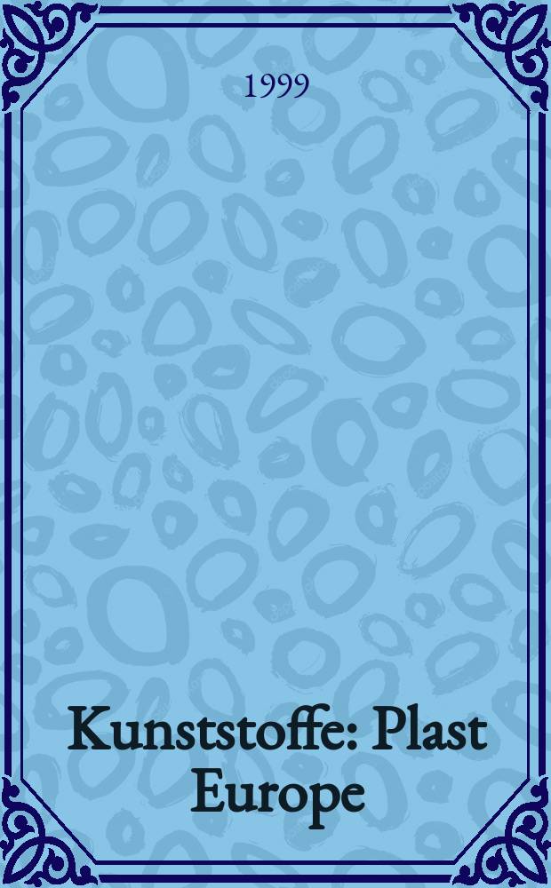 Kunststoffe : Plast Europe : KU : Bilingual ed. Germ. , Engl