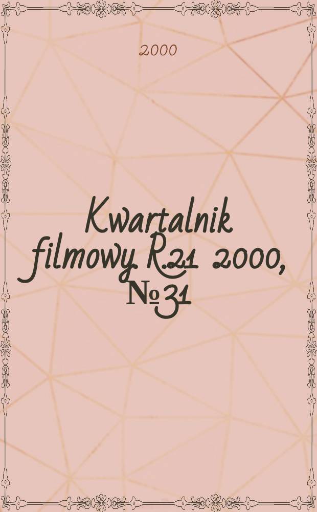 Kwartalnik filmowy. R.21 2000, №31/32(91/92)