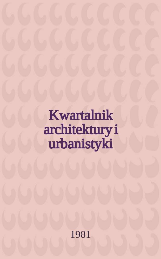 Kwartalnik architektury i urbanistyki : Teoria i historia. T.26, Z.1 : (Spis treści i indeksy za lata 1976-1980)