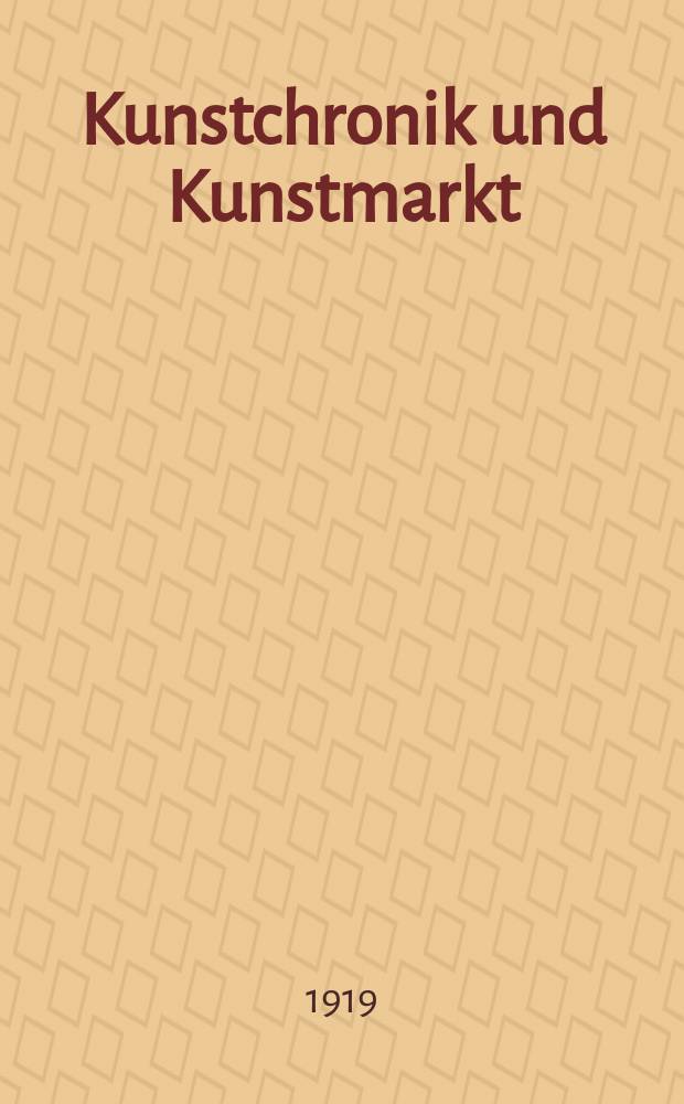 Kunstchronik und Kunstmarkt : Wochenschrift für Kenner und Sammler. Jg.54(30) 1918/1919, №26