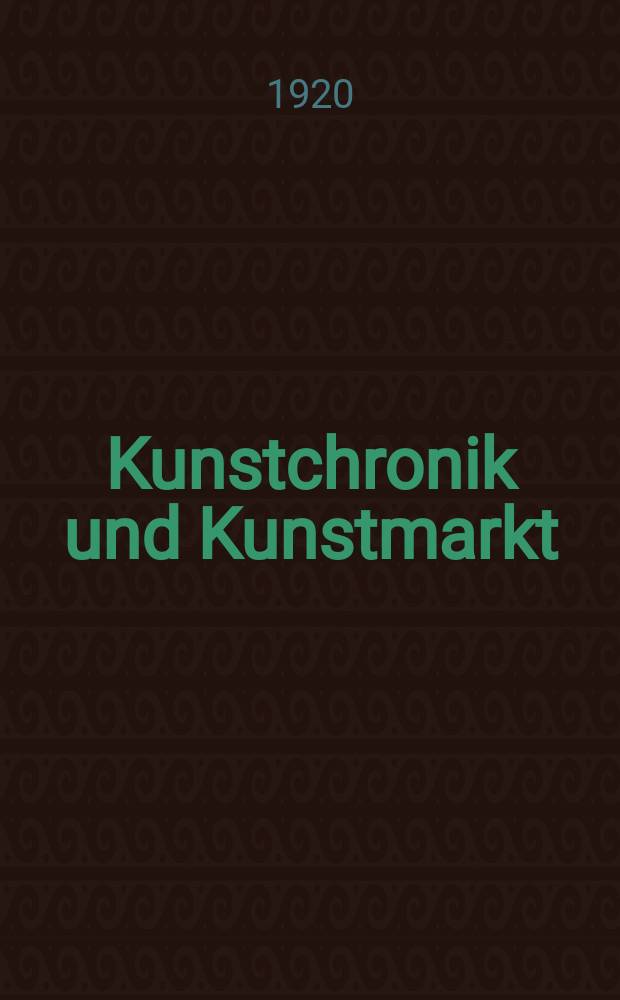 Kunstchronik und Kunstmarkt : Wochenschrift für Kenner und Sammler. Jg.56(32) 1920/1921, №14