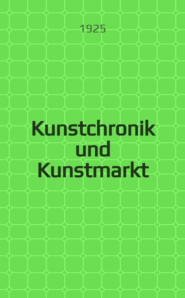 Kunstchronik und Kunstmarkt : Wochenschrift für Kenner und Sammler. Jg.59(35) 1925, №14
