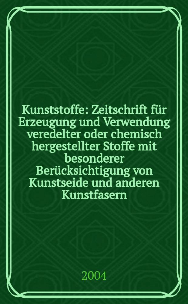 Kunststoffe : Zeitschrift für Erzeugung und Verwendung veredelter oder chemisch hergestellter Stoffe mit besonderer Berücksichtigung von Kunstseide und anderen Kunstfasern, von vulkanisiertem, devulkanisiertem(wiedergewonnenem) und künstlichem Kautschuk, Guttapercha usw. sowie Ersatzstoffen, von Zellhorn (Zelluloid) und ähnlichen Zellstofferzeugnissen, von künstlichem Leder und Ledertuchen (Linoleum), von Kunstharzen, Kasein-Erzeugnissen usw. Jg.94, №8