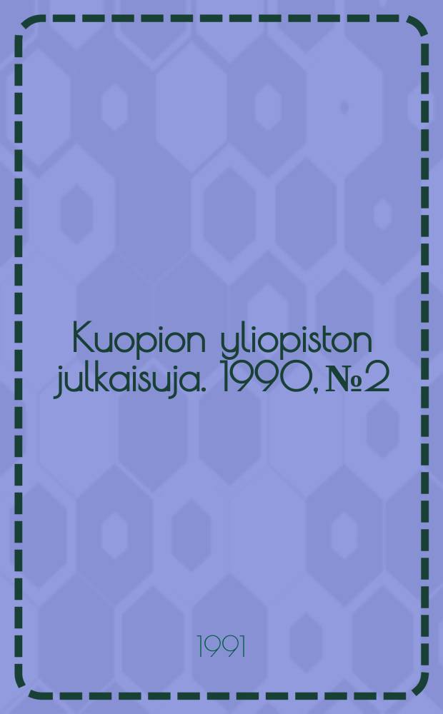 Kuopion yliopiston julkaisuja. 1990, №2 : Isolation and analysis