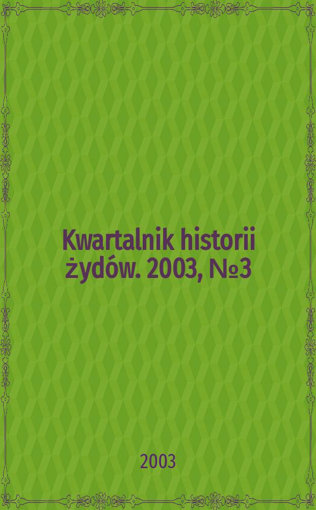 Kwartalnik historii żydów. 2003, №3(207)