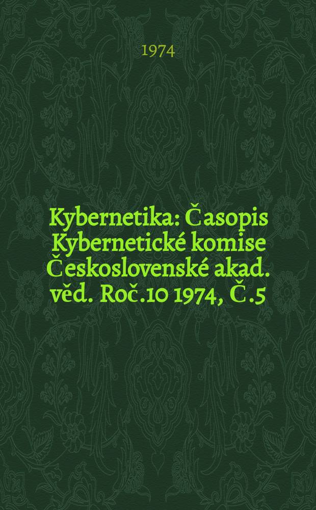 Kybernetika : Časopis Kybernetické komise Československé akad. věd. Roč.10 1974, Č.5