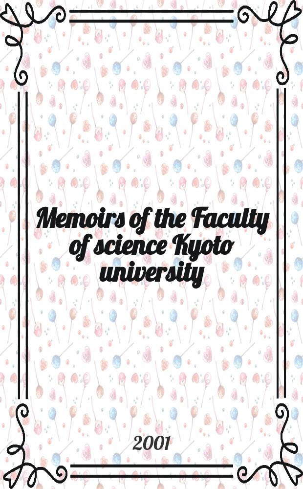 Memoirs of the Faculty of science Kyoto university : Formerly Memoirs of the College of science Univ. of Kyoto. Ser.B (Biology). Vol.17, №2