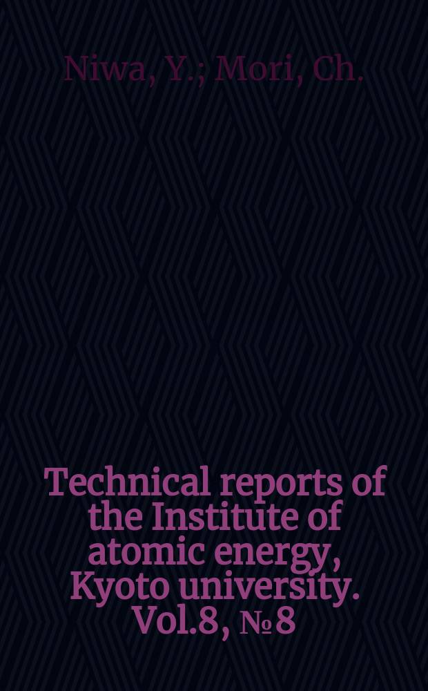 Technical reports of the Institute of atomic energy, Kyoto university. Vol.8, №8(48) : Experimental study on the earthquake resistant properties of earth and rockfill dams