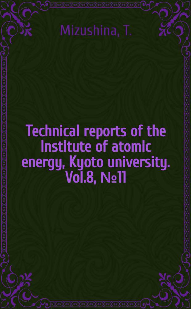 Technical reports of the Institute of atomic energy, Kyoto university. Vol.8, №11(51) : Theoretical and experimental studies on the discharge coefficient in the centrifugal field