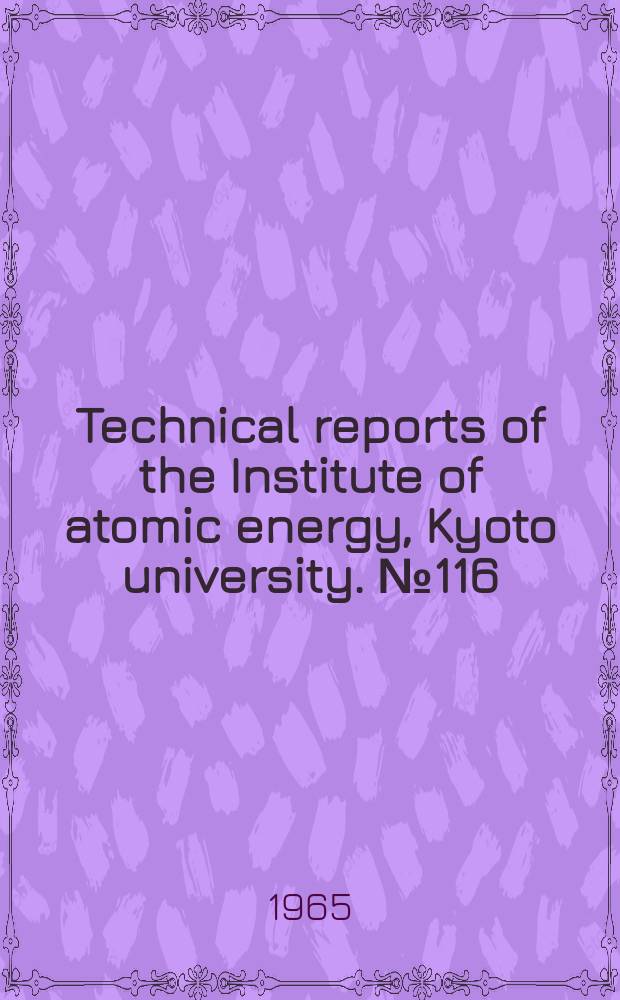 Technical reports of the Institute of atomic energy, Kyoto university. №116 : A study on statistical synthesis of optimal final - value control systems under the random environment