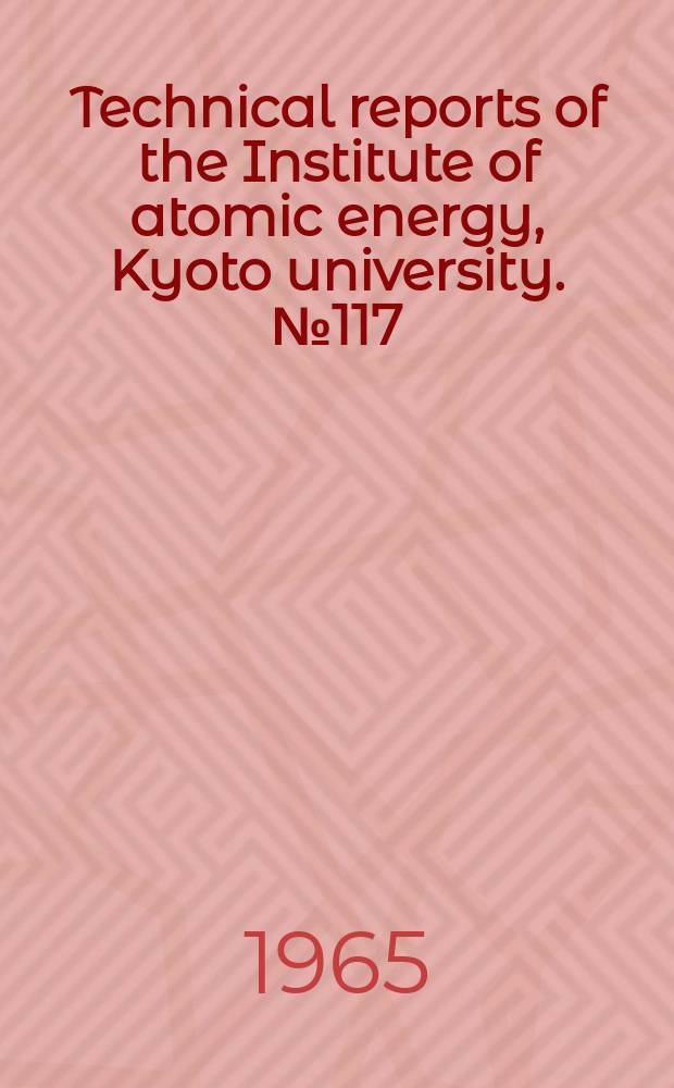 Technical reports of the Institute of atomic energy, Kyoto university. №117 : Production of metallic sodium from sodium amalgam in horizontal type cell (capacity 200 A) with rotating anode disc