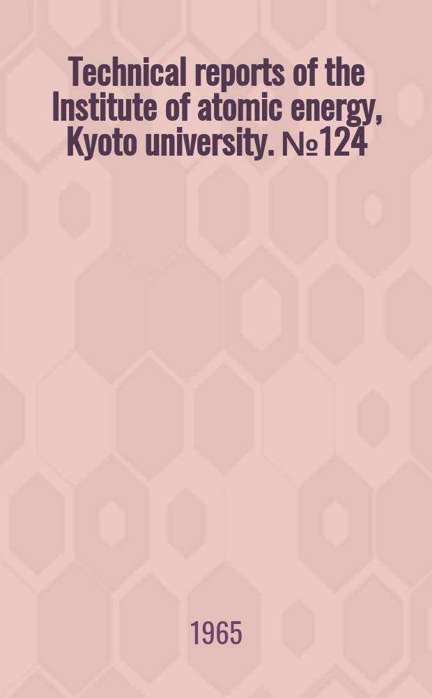 Technical reports of the Institute of atomic energy, Kyoto university. №124 : Preparation of metallic silicon by a disproportionation reaction of SiCl^2