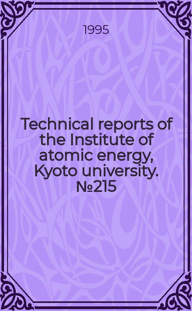 Technical reports of the Institute of atomic energy, Kyoto university. №215 : A Basic experimental study on mental workload for human cognitive work