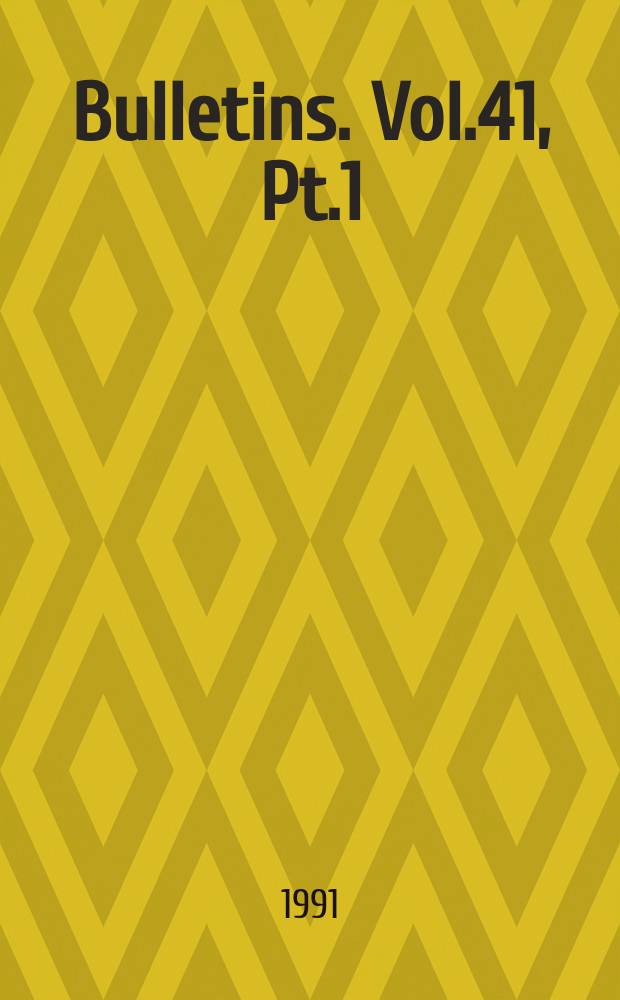 Bulletins. Vol.41, Pt.1 : Vol.41, P.1