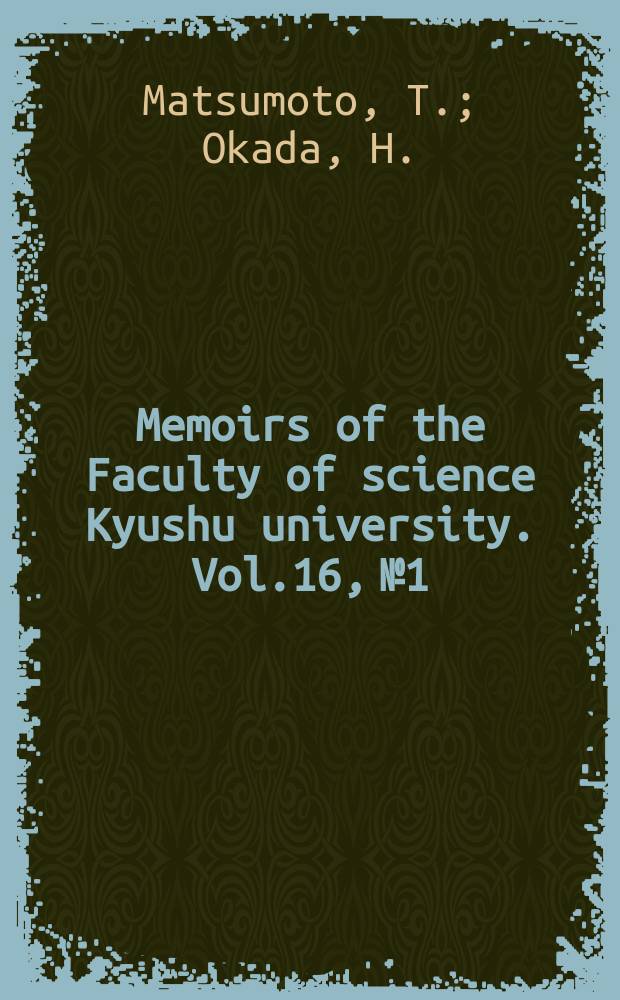 Memoirs of the Faculty of science Kyushu university. Vol.16, №1 : A monograph of the Colliononiceratidae from Hokkaido. Sedimentology of the Cretaceous Mikasa Formation